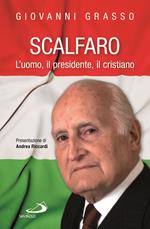 Scalfaro. L'uomo, il presidente, il cristiano