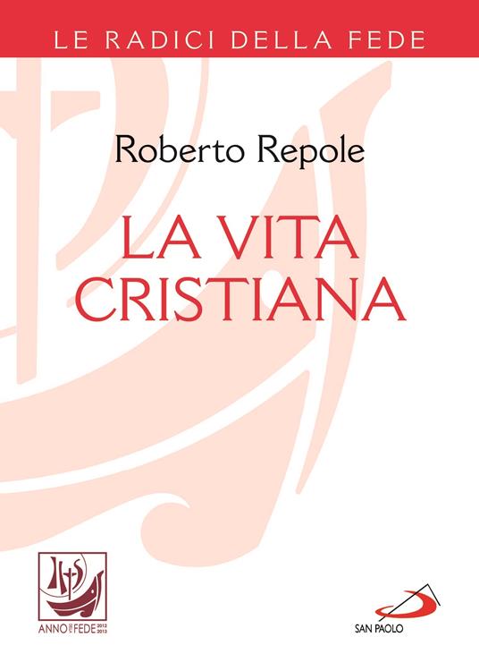 La vita cristiana - Roberto Repole - ebook