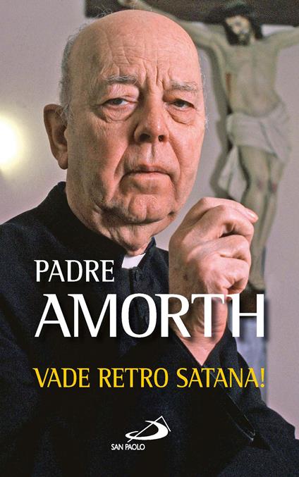 Vade retro Satana! - Gabriele Amorth - ebook