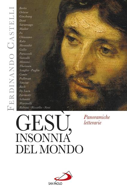 Gesù, insonnia del mondo. Panoramiche letterarie - Ferdinando Castelli - ebook