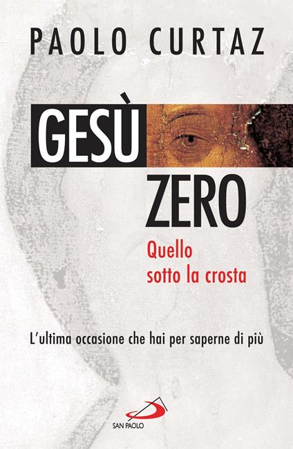 Gesù zero. Per dissetare l'intelligenza - Paolo Curtaz - ebook