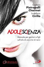 Adolescienza. Manuale per genitori e figli sull'orlo di una crisi di nervi