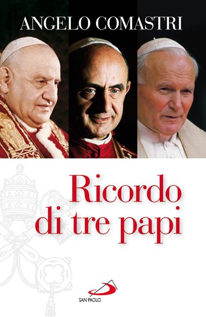 Ricordo di tre papi - Angelo Comastri - ebook