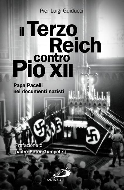 Il Terzo Reich contro Pio XII. Papa Pacelli nei documenti nazisti - Pier Luigi Guiducci - ebook