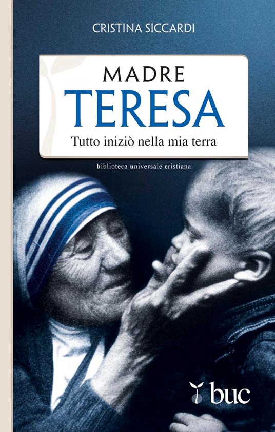 Madre Teresa. Tutto iniziò nella mia terra - Cristina Siccardi - ebook