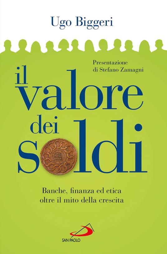 Il valore dei soldi. Banche, finanza ed etica oltre il mito della crescita - Ugo Biggeri - ebook