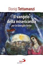 Il Vangelo della misericordia per le «famiglie ferite»