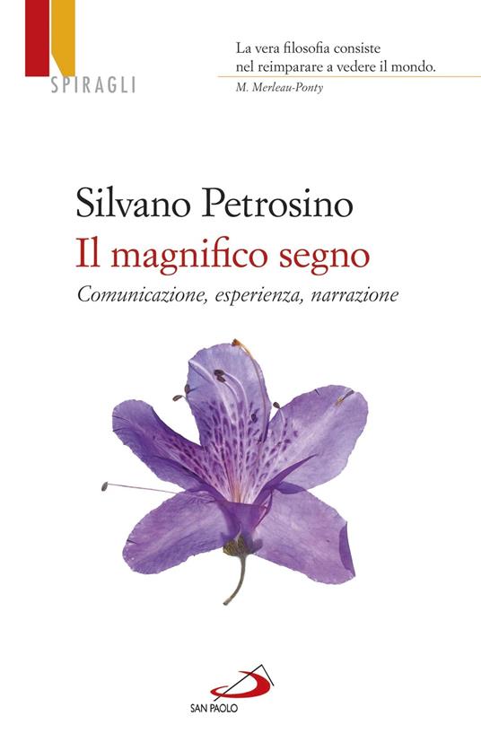 Il magnifico segno. Comunicazione, esperienza, narrazione - Silvano Petrosino - ebook