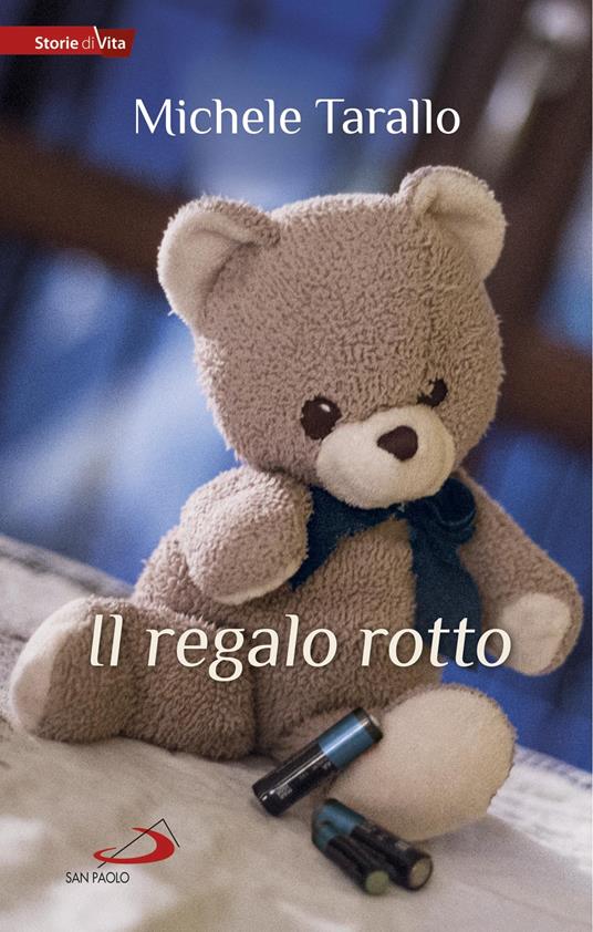 Il regalo rotto - Michele Tarallo - ebook