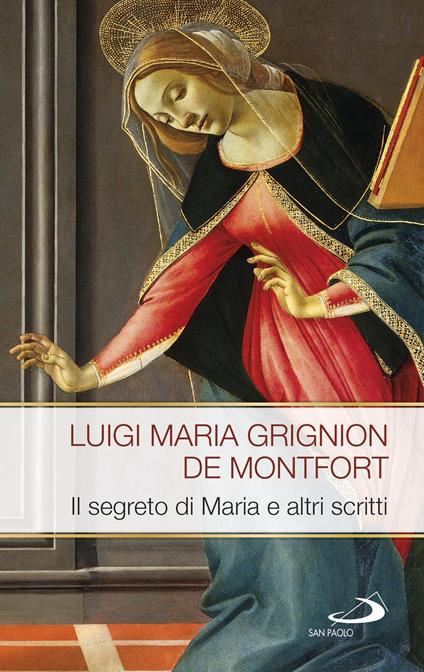 Il segreto di Maria e altri scritti - Louis-Marie Grignion de Montfort - ebook