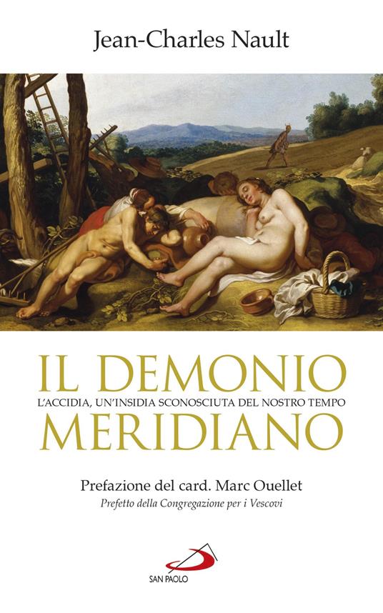 Il demonio meridiano. L'accidia, un'insidia sconosciuta del nostro tempo - Jean-Charles Nault - ebook