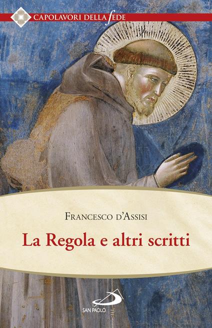La regola e altri scritti - Francesco d'Assisi (san) - ebook
