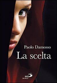 La scelta - Paolo Damosso - copertina