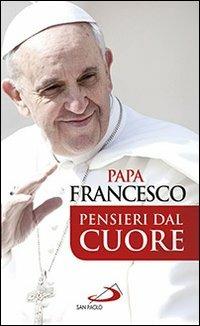 Pensieri dal cuore - Francesco (Jorge Mario Bergoglio) - copertina