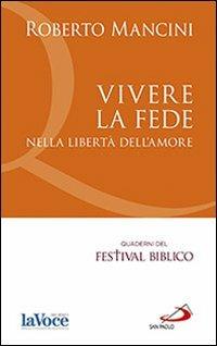 Vivere la fede nella libertà dell'amore - Roberto Mancini - copertina