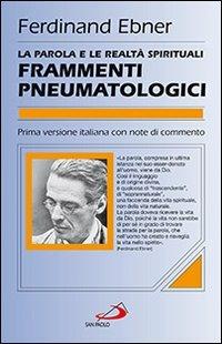 La parola e le realtà spirituali. Frammenti pneumatologici - Ferdinand Ebner - copertina