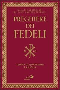 Preghiera dei fedeli. Tempo di Quaresima e Pasqua - copertina