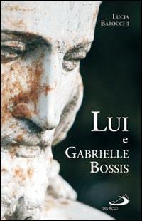 Lui e Gabrielle Bossis - Lucia Barocchi - copertina