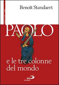 Paolo e le tre colonne del mondo - Benoît Standaert - copertina