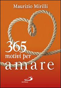 365 motivi per amare - Maurizio Mirilli - copertina