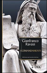 I comandamenti - Gianfranco Ravasi - copertina