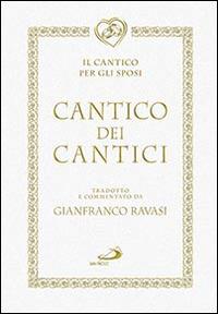 Cantico dei cantici. Il cantico per gli sposi - Gianfranco Ravasi - copertina