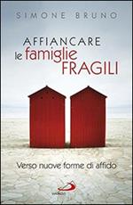 Affiancare le famiglie fragili. Verso nuove forme di affido