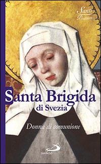 Santa Brigida di Svezia. Donna di comunione - Natale Benazzi - copertina