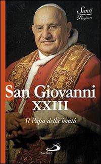 San Giovanni XXIII. Il papa della bontà - Natale Benazzi - copertina