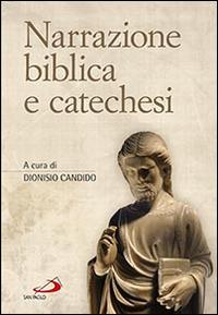 Narrazione biblica e catechesi - Dionisio Candido - copertina