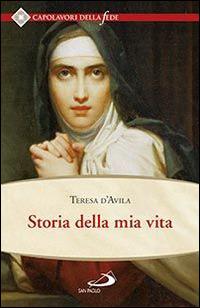 Storia della mia vita - Teresa d'Avila (santa) - copertina