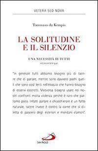 La solitudine e il silenzio. Una necessità di tutti. Ediz. italiana e latina - Tommaso da Kempis - copertina