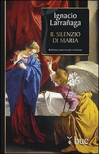 Il silenzio di Maria - Ignacio Larranaga - copertina