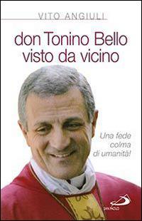 Don Tonino Bello visto da vicino - Vito Angiuli - copertina