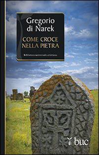 Gregorio di Narek. Come croce nella pietra - Ignacio Larranaga - copertina