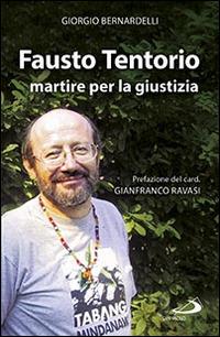 Fausto Tentorio martire per la giustizia - Giorgio Bernardelli - copertina
