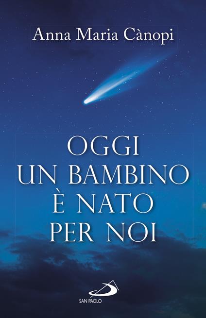 Oggi un bambino è nato per noi - Anna Maria Cànopi - copertina