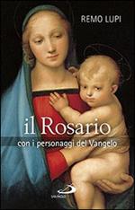 Il rosario. Con i personaggi del Vangelo