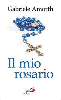 Il mio rosario - Gabriele Amorth - copertina