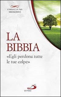 La Bibbia. «Egli perdona tutte le tue colpe» - copertina