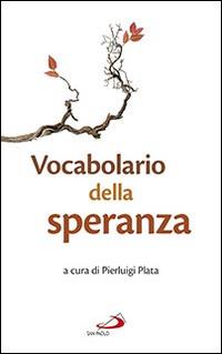 Vocabolario della speranza. Dal Magistero di Mons. Santo Marcianò, Ordinario Militare per l'Italia - Santo Marcianò - copertina