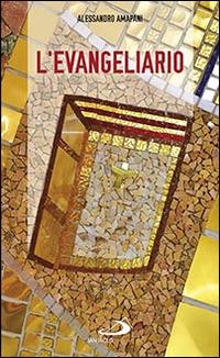 L' evangeliario. Teologia e uso liturgico - Alessandro Amapani - copertina