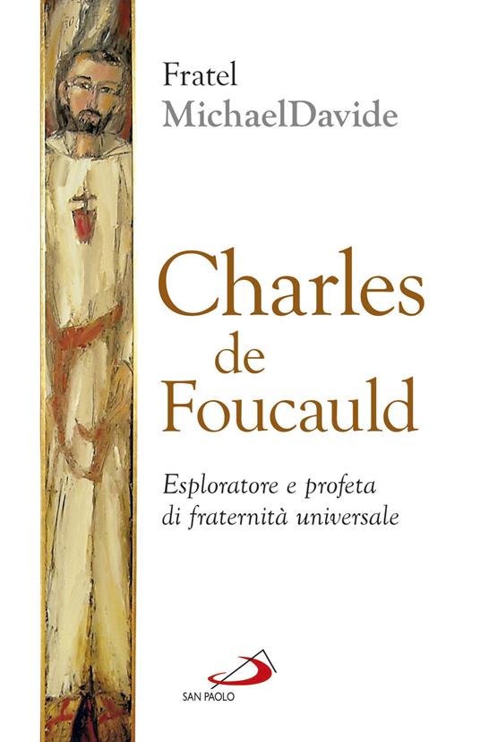 Charles de Foucauld. Esploratore e profeta di fraternità universale - MichaelDavide Semeraro - copertina