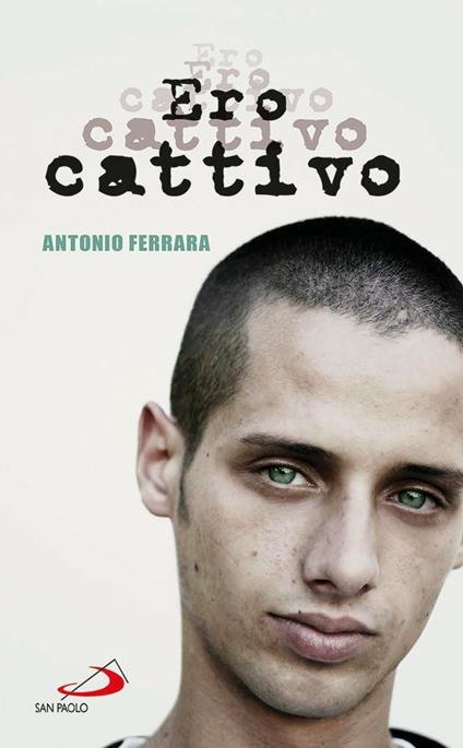 Ero cattivo - Antonio Ferrara - copertina