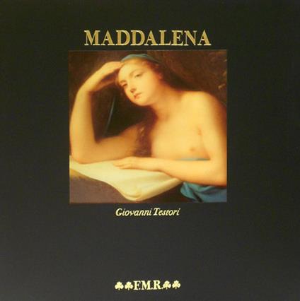  Maddalena -  Gianfranco Ravasi, Giovanni Testori - copertina