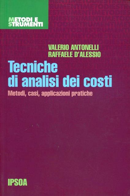 Tecniche di analisi dei costi - Valerio Antonelli,Raffaele D'Alessio - copertina