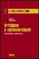 Artigiani e commercianti. Impresa, fisco e previdenza - Angelo Sica,Chiara Antonelli - copertina