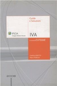 IVA. Guide e soluzioni - Gianluca Odetto,Marco Peirolo - copertina