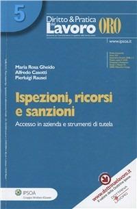Ispezioni, ricorsi e sanzioni - Alfredo Casotti,M. Rosa Gheido,Pierluigi Rausei - copertina