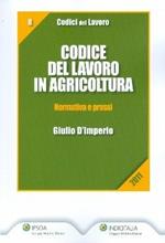 Codice del lavoro in agricoltura. Normativa e prassi